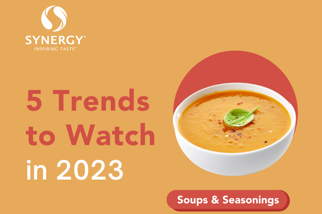 https://www.synergytaste.com/wp-content/uploads/sites/2/2023/01/5-Trends-Soups-Seasonings-Web.png